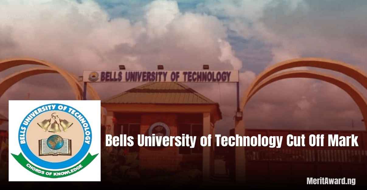 Bells University of Technology Cut Off Mark