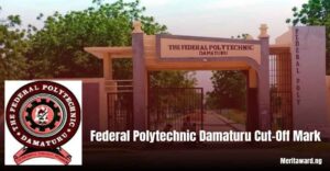 Federal Polytechnic Damaturu Cut-Off Mark Revealed – Check Your ...